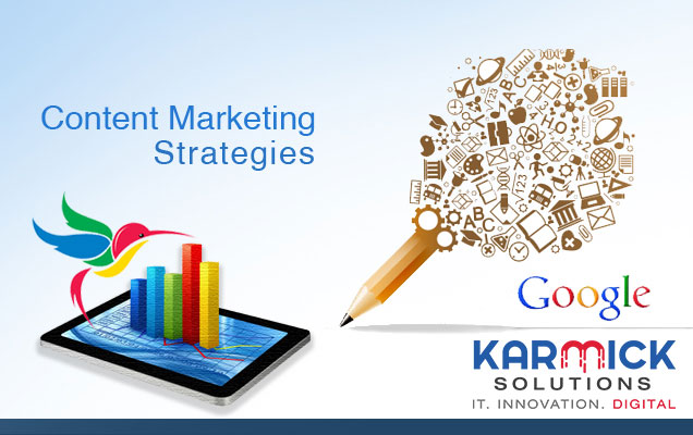 The Key Content Marketing Strategies For Google Hummingbird Success