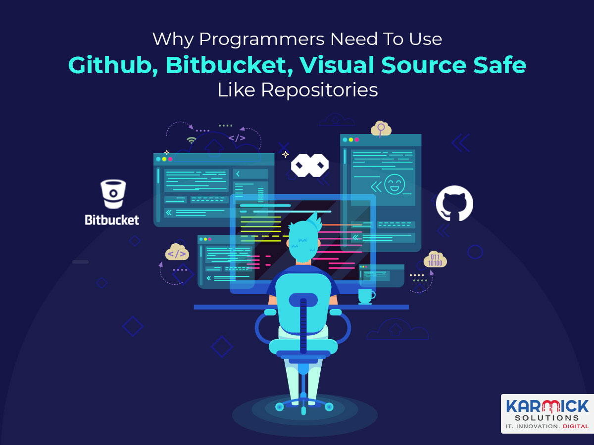 Why Programmers Need To Use Github, Bitbucket, Visual Source Safe Like Repositories
